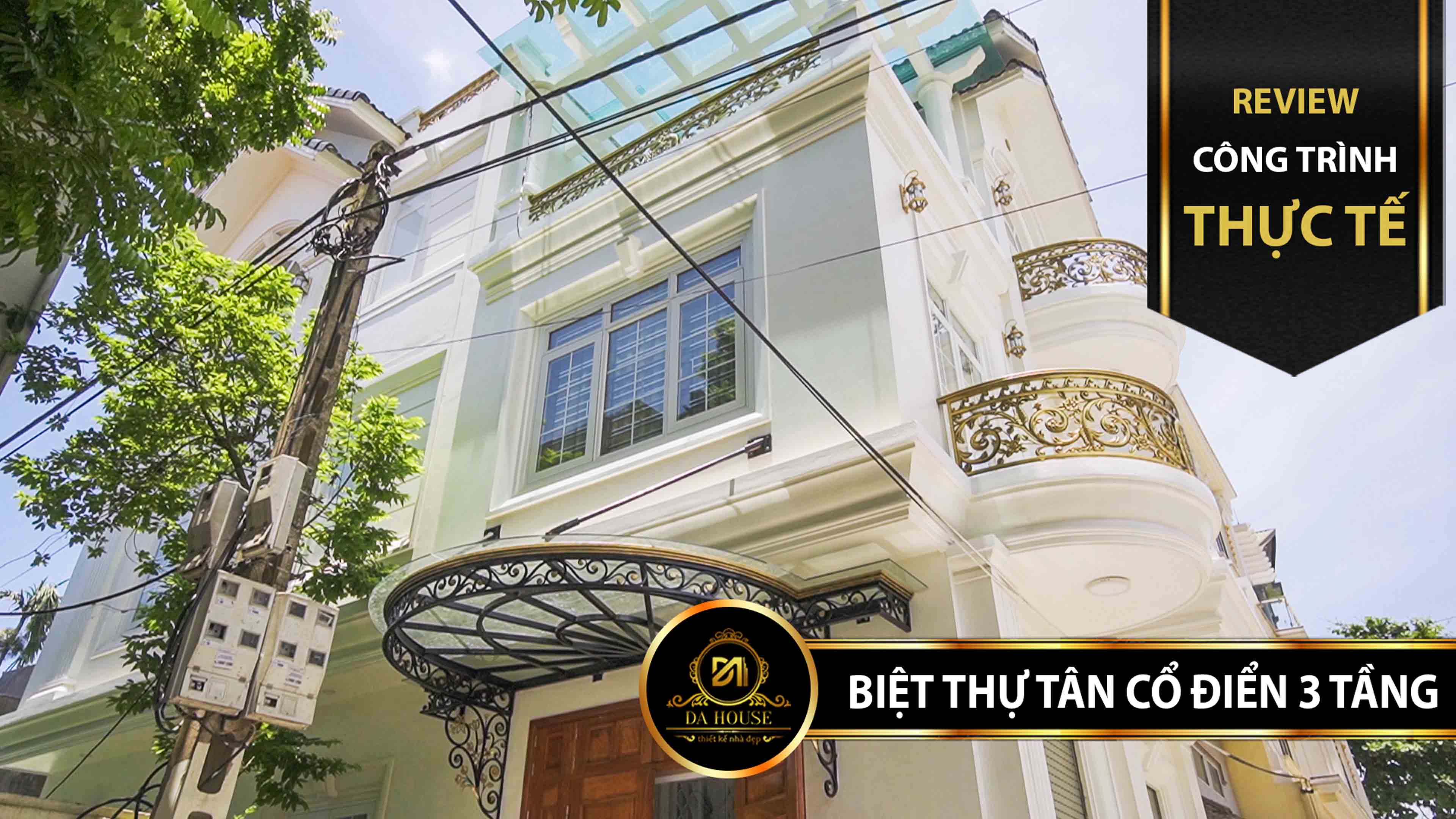 Review Biệt Thự Tân Cổ Điển 3 Tầng ở Hà Nội